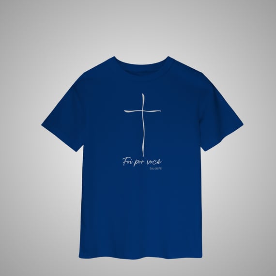 Foi por Você - Camisa infantil - 2 a 8 anos