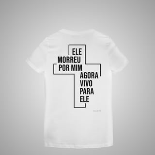 Nome do produtoMorreu por mim - Feminina costas