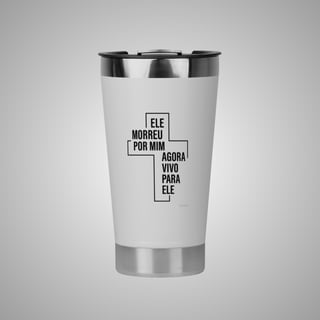 Morreu por mim - Copo Térmico
