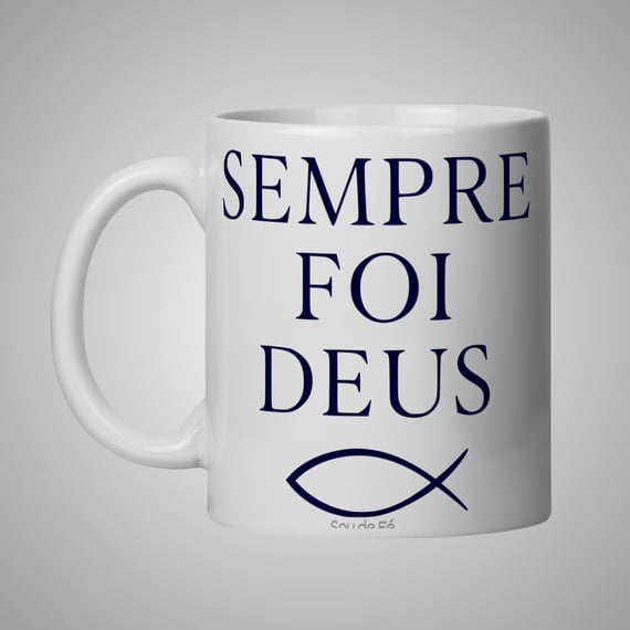 Sempre foi Deus - Caneca Azul