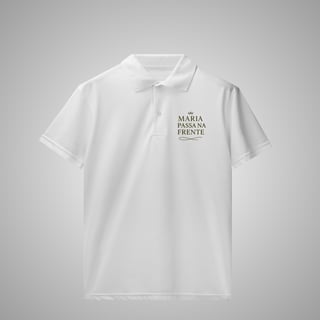 Nome do produtoMaria passa na frente - Polo Masculina