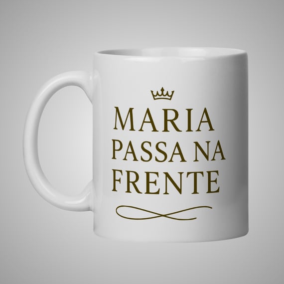 Maria passa na frente - Caneca