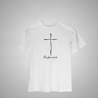 Nome do produtoFoi por Você - Camisa infantil - 2 a 8 anos