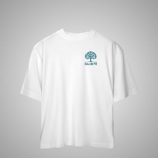 Nome do produto Sou de Fé - Camiseta Oversized 