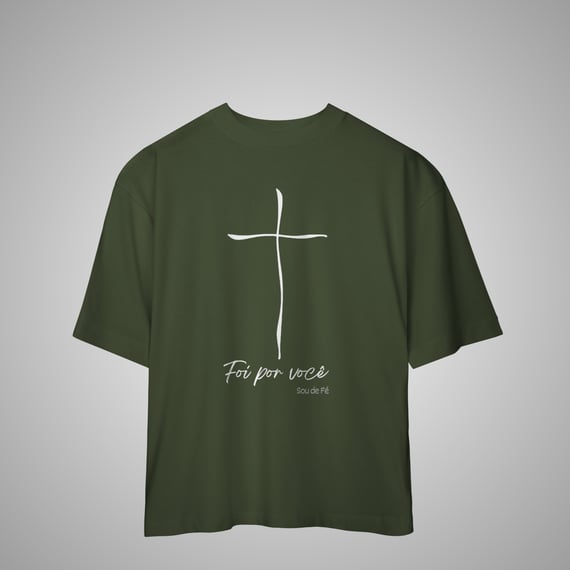 Foi por Você - Camisa Oversized