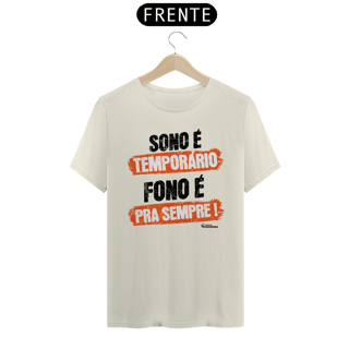 Nome do produto Camiseta FONO > SONO - Unissex - Cores Claras