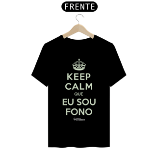 Nome do produto Camiseta KEEP CALM SOU FONO - UNISSEX - Cores