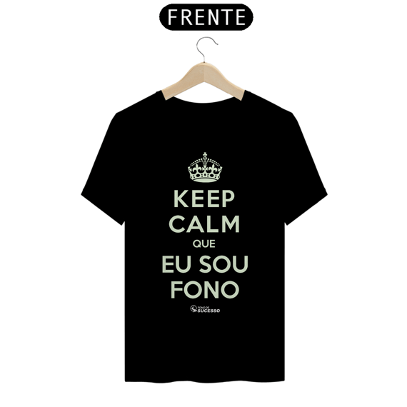 Camiseta KEEP CALM SOU FONO - UNISSEX - Cores