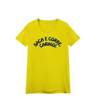 Nome do produto Baby Look - Saca e Corre, caraio!