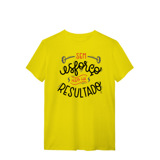 T-Shirt - Sem Esforço