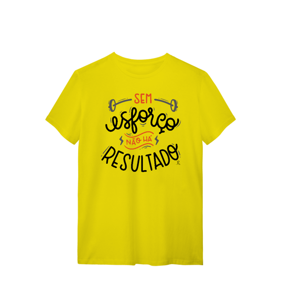 T-Shirt - Sem Esforço