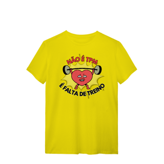 Nome do produto T-shirt – Não é TPM, é falta de treino
