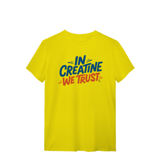 Nome do produto T-Shirt - In Creatine We Trust
