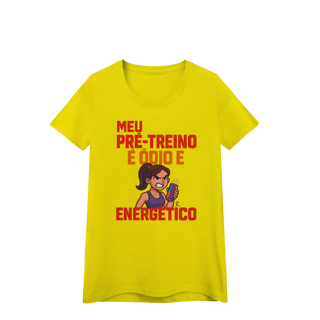 Nome do produto Baby Look - Meu pré treino é ódio e energético