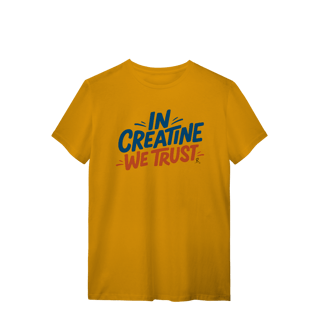 Nome do produto T-Shirt - In Creatine We Trust