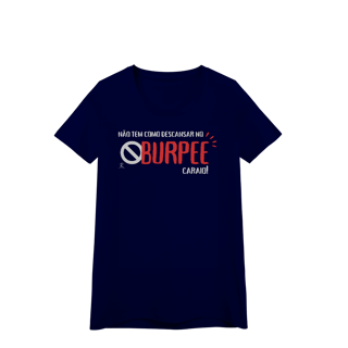 Nome do produto Baby Look - Não tem como descansar no burpee