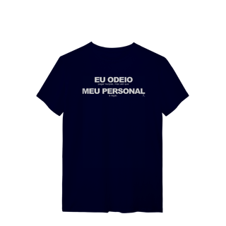 Nome do produto T-Shirt - Eu Odeio Meu Personal