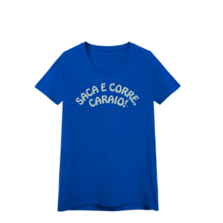 Nome do produto Baby Look - Saca e Corre, caraio!