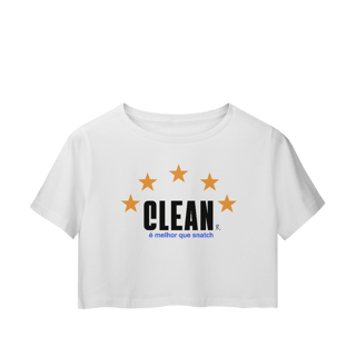 Nome do produto Cropped - Clean é melhor que snatch
