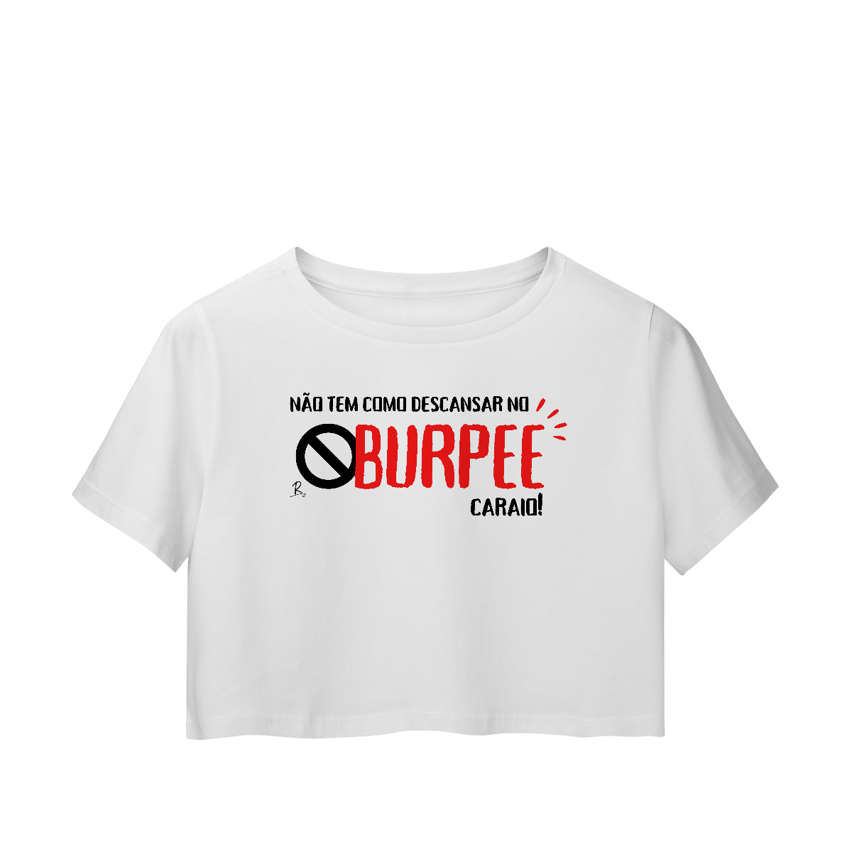 Nome do produto: Cropped - Não tem como descansar no burpee