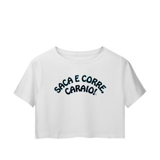 Cropped  - Saca e Corre, caraio!