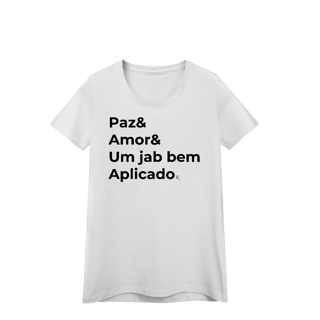 Nome do produto Baby Look - Paz & Amor & um Jab Bem Aplicado