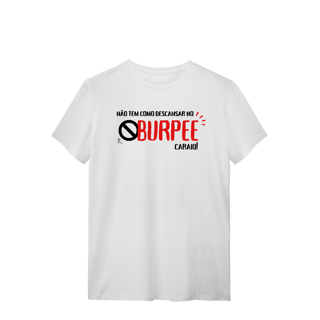 Nome do produto T-Shirt - Não tem como descansar no burpee