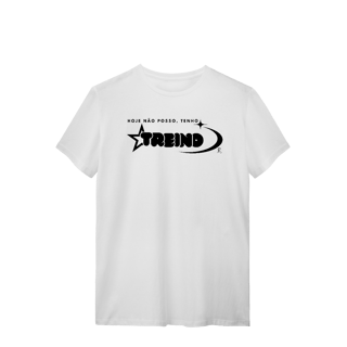 Nome do produto T-shirt – Hoje não posso, tenho treino
