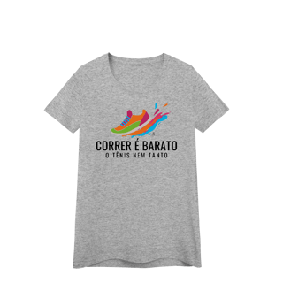 Nome do produto Baby look - Correr é barato, o tênis nem tanto