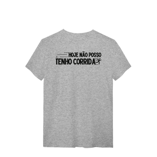 Nome do produto T-Shirt - Não posso, hoje tenho corrida 