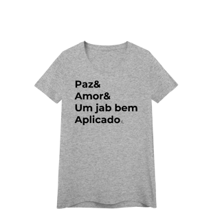 Nome do produto Baby Look - Paz & Amor & um Jab Bem Aplicado