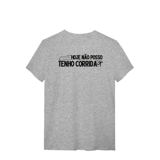 Nome do produto T-Shirt - Não posso, hoje tenho corrida 