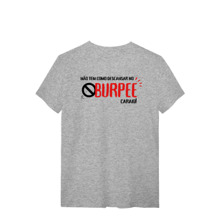Nome do produto T-Shirt - Não tem como descansar no burpee