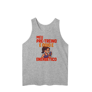 Nome do produto Regata - Meu pré treino é ódio e energético