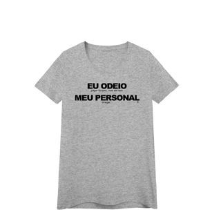 Nome do produto Baby Look - Eu Odeio Meu Personal