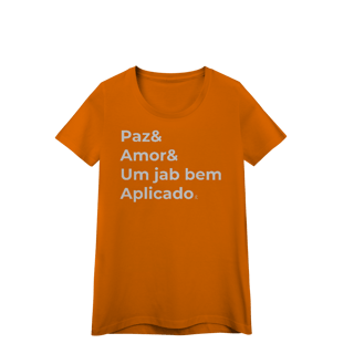 Nome do produto Baby Look - Paz & Amor & um Jab Bem Aplicado