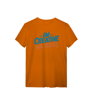 Nome do produto T-Shirt - In Creatine We Trust