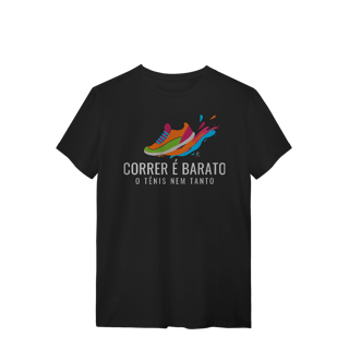 Nome do produto T-Shirt - Correr é barato, o tênis nem tanto