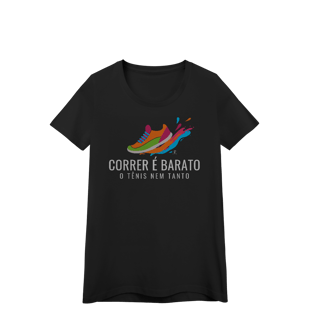 Nome do produto Baby look - Correr é barato, o tênis nem tanto
