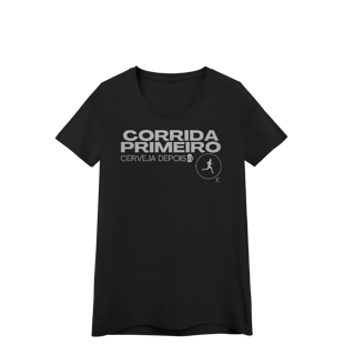 Nome do produto Baby Look - Corrida primeiro, cerveja depois