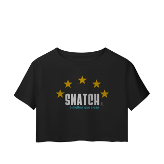 Nome do produto Cropped - Snatch é melhor que Clean