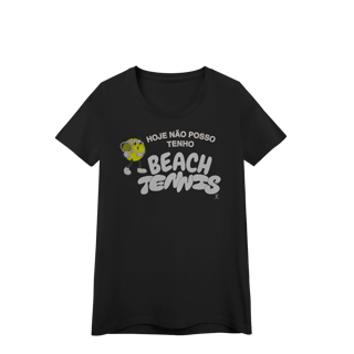 Nome do produto Baby Look - Hoje não posso, tenho Beach Tennis