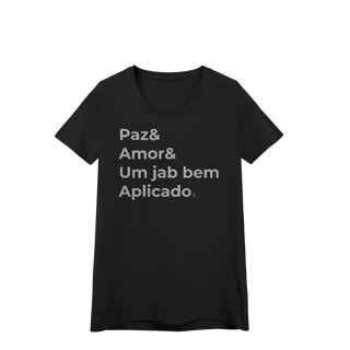 Baby Look - Paz & Amor & um Jab Bem Aplicado