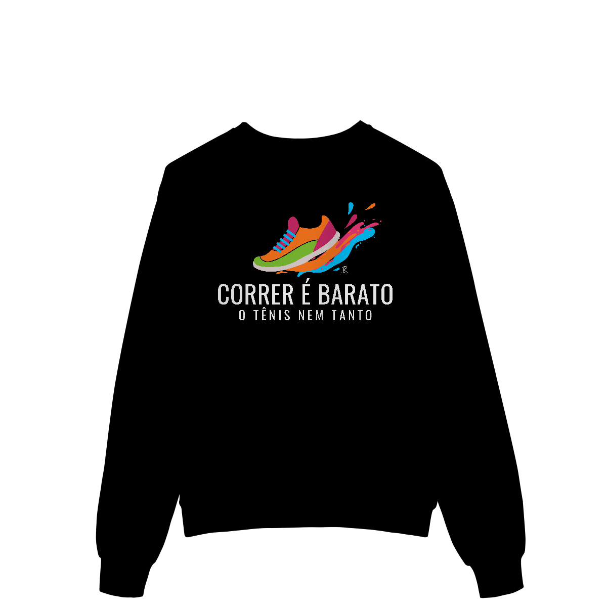 Nome do produto: Moletom - Correr é barato, o tênis nem tanto