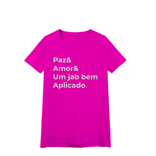 Nome do produto Baby Look - Paz & Amor & um Jab Bem Aplicado