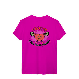Nome do produto T-shirt – Não é TPM, é falta de treino