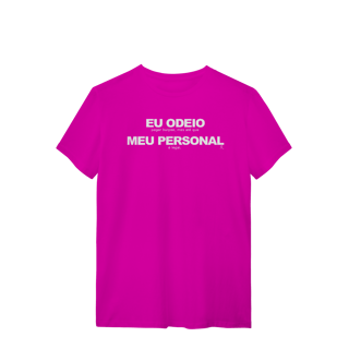 Nome do produto T-Shirt - Eu Odeio Meu Personal