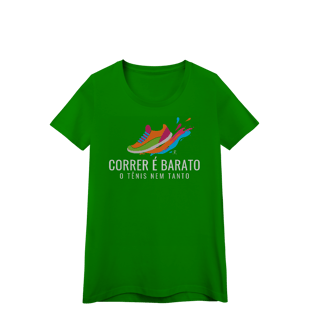 Nome do produto Baby look - Correr é barato, o tênis nem tanto