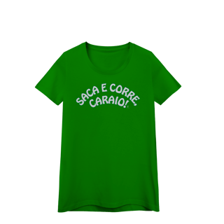 Nome do produto Baby Look - Saca e Corre, caraio!