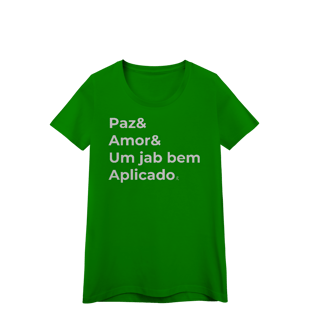 Nome do produto Baby Look - Paz & Amor & um Jab Bem Aplicado
